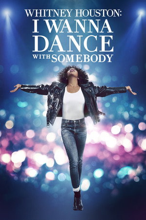 Постер: Whitney Houston: I Wanna Dance with Somebody