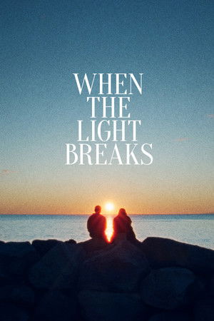 Постер: When the Light Breaks