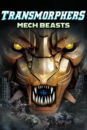 Постер: Transmorphers: Mech Beasts