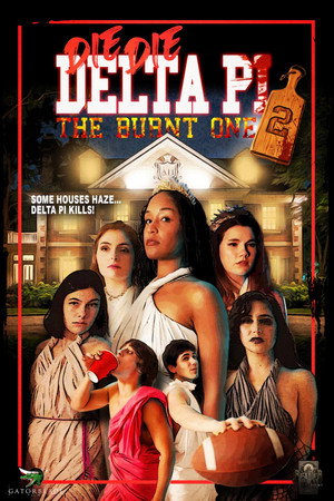Постер: Die Die Delta Pi II: The Burnt One