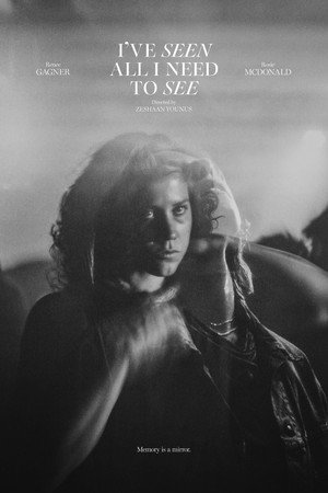 Постер: I’ve Seen All I Need to See