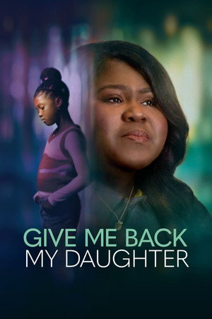 Постер: Give Me Back My Daughter