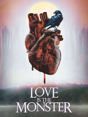 Постер: Love Is the Monster