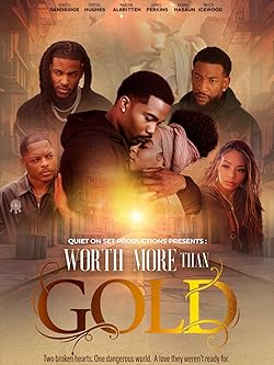 Постер: Worth More Than Gold